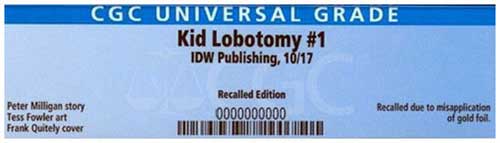 Kid Lobotomy #1 Gold Foil Recalled Edition CGC Lable
