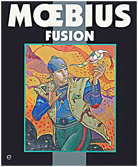 Moebius Fusion (cover) collecting various work by Jean Giraud.